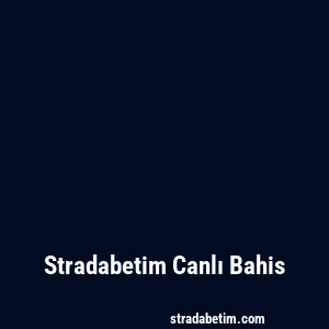 Stradabetim Canlı Bahis